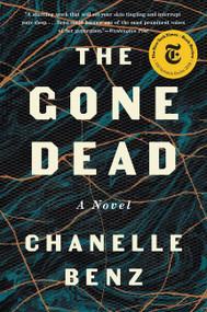 The Gone Dead (A Novel) - 9780062490735 by Chanelle Benz, 9780062490735