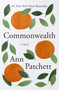 Commonwealth (A Novel) by Ann Patchett, 9780062491831