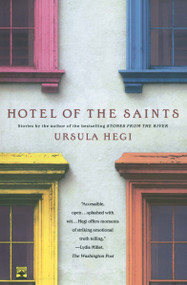 Hotel of the Saints by Ursula Hegi, 9780743227162