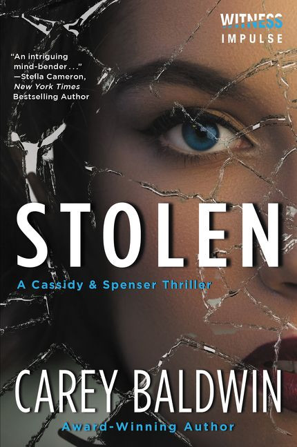 Stolen (A Cassidy & Spenser Thriller) by Carey Baldwin, 9780062495495