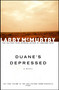 Duane's Depressed (A Novel) by Larry McMurtry, 9780743230155