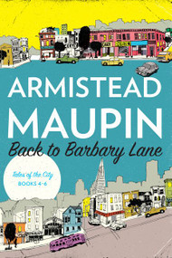 Back to Barbary Lane ("Tales of the City" Books 4-6) by Armistead Maupin, 9780062561299
