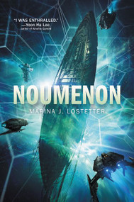 Noumenon by Marina J. Lostetter, 9780062497840