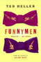 Funnymen (A Novel) by Ted Heller, 9780743235006