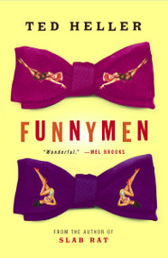 Funnymen (A Novel) by Ted Heller, 9780743235006