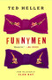 Funnymen (A Novel) by Ted Heller, 9780743235006