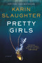 Pretty Girls (A Novel) - 9780062499554 by Karin Slaughter, 9780062499554