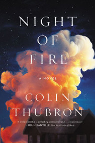 Night of Fire (A Novel) by Colin Thubron, 9780062499769