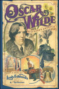 Oscar Wilde Discovers America by Louis Edwards, 9780743236904