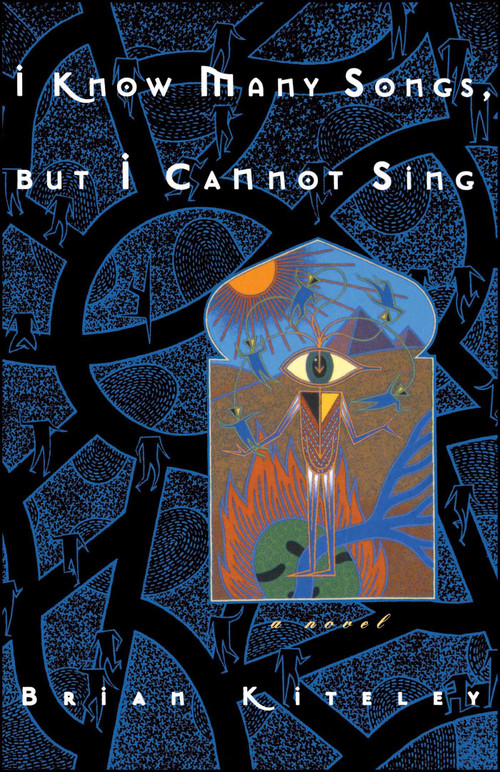 I Know Many Songs, But I Cannot Sing by Brian Kiteley, 9780743237598