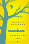 Go Set a Watchman Deluxe Ed (A Novel) by Harper Lee, 9780062561022