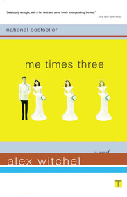 Me Times Three (A Novel) by Alex Witchel, 9780743240857