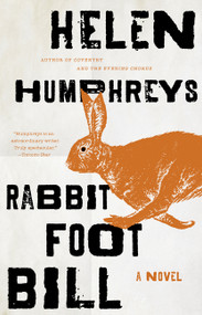 Rabbit Foot Bill (A Novel) by Helen Humphreys, 9781443451543