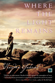 Where the Light Remains (A Novel) by Hayden Gabriel, 9780743243148