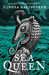 The Sea Queen (A Novel) - 9780062563729 by Linnea Hartsuyker, 9780062563729