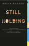 Still Holding by Bruce Wagner, 9780743243384