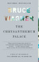The Chrysanthemum Palace by Bruce Wagner, 9780743243407