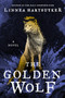 The Golden Wolf (A Novel) - 9780062563767 by Linnea Hartsuyker, 9780062563767