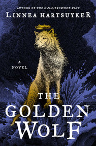 The Golden Wolf (A Novel) - 9780062563767 by Linnea Hartsuyker, 9780062563767