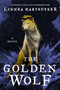 The Golden Wolf (A Novel) - 9780062563767 by Linnea Hartsuyker, 9780062563767