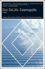 Cosmopolis (A Novel) by Don DeLillo, 9780743244251