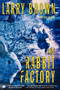 The Rabbit Factory (A Novel) by Larry Brown, 9780743245241