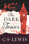 The Dark Tower (And Other Stories) by C. S. Lewis, 9780062643537