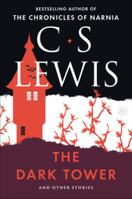 The Dark Tower (And Other Stories) by C. S. Lewis, 9780062643537