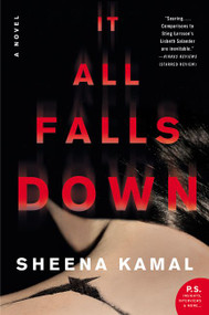 It All Falls Down (A Novel) - 9780062909831 by Sheena Kamal, 9780062909831