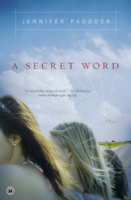A Secret Word (A Novel) by Jennifer Paddock, 9780743247078