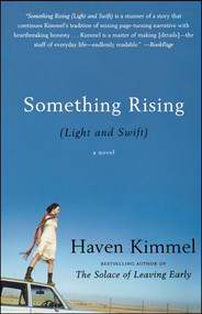 Something Rising (Light and Swift) (A Novel) by Haven Kimmel, 9780743247771