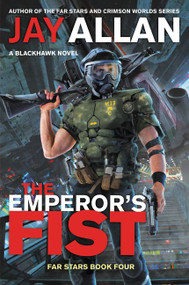 The Emperor's Fist (A Blackhawk Novel) by Jay Allan, 9780062566867