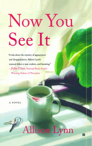 Now You See It (A Novel) by Allison Lynn, 9780743250269