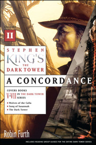 Stephen King's The Dark Tower: A Concordance, Volume II by Robin Furth, Stephen King, 9780743252089