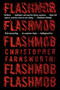 Flashmob (A Novel) by Christopher Farnsworth, 9780062835710