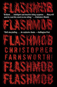 Flashmob (A Novel) by Christopher Farnsworth, 9780062835710