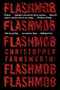 Flashmob (A Novel) by Christopher Farnsworth, 9780062835710