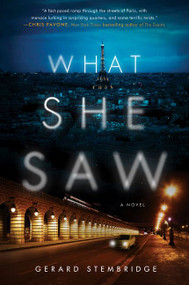 What She Saw (A Novel) by Gerard Stembridge, 9780062568984