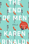 The End of Men (A Novel) by Karen Rinaldi, 9780062568991