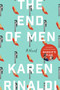 The End of Men (A Novel) by Karen Rinaldi, 9780062568991