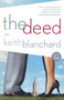 The Deed (A Novel) by Keith Blanchard, 9780743256285