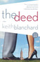 The Deed (A Novel) by Keith Blanchard, 9780743256285