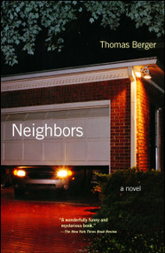 Neighbors (A Novel) by Thomas Berger, 9780743257961