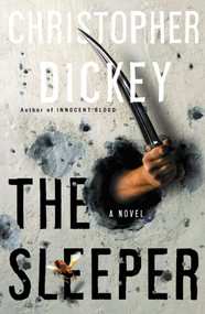 The Sleeper (A Novel) by Christopher Dickey, 9780743258784