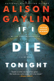 If I Die Tonight (A Novel) by Alison Gaylin, 9780062641090