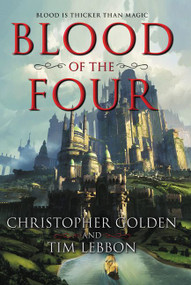 Blood of the Four by Christopher Golden, Tim Lebbon, 9780062641380
