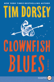 Clownfish Blues (A Novel) - 9780062643971 by Tim Dorsey, 9780062643971