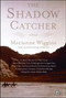 The Shadow Catcher (A Novel) by Marianne Wiggins, 9780743265218