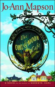 The Owl & Moon Cafe (A Novel) by Jo-Ann Mapson, 9780743266413