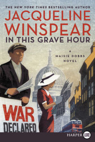 In This Grave Hour (A Maisie Dobbs Novel) - 9780062644299 by Jacqueline Winspear, 9780062644299